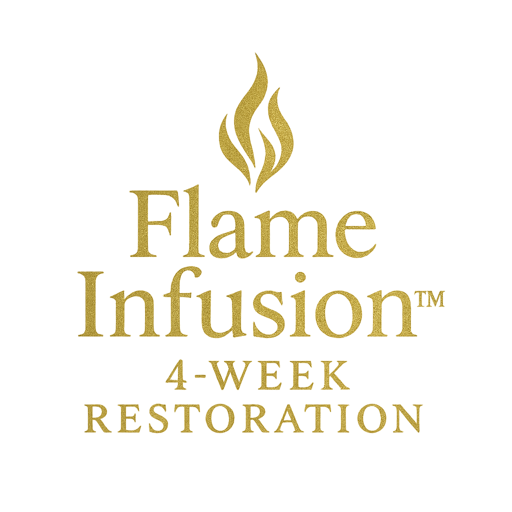 Flame Infusion™ 4 Week Private Restoration